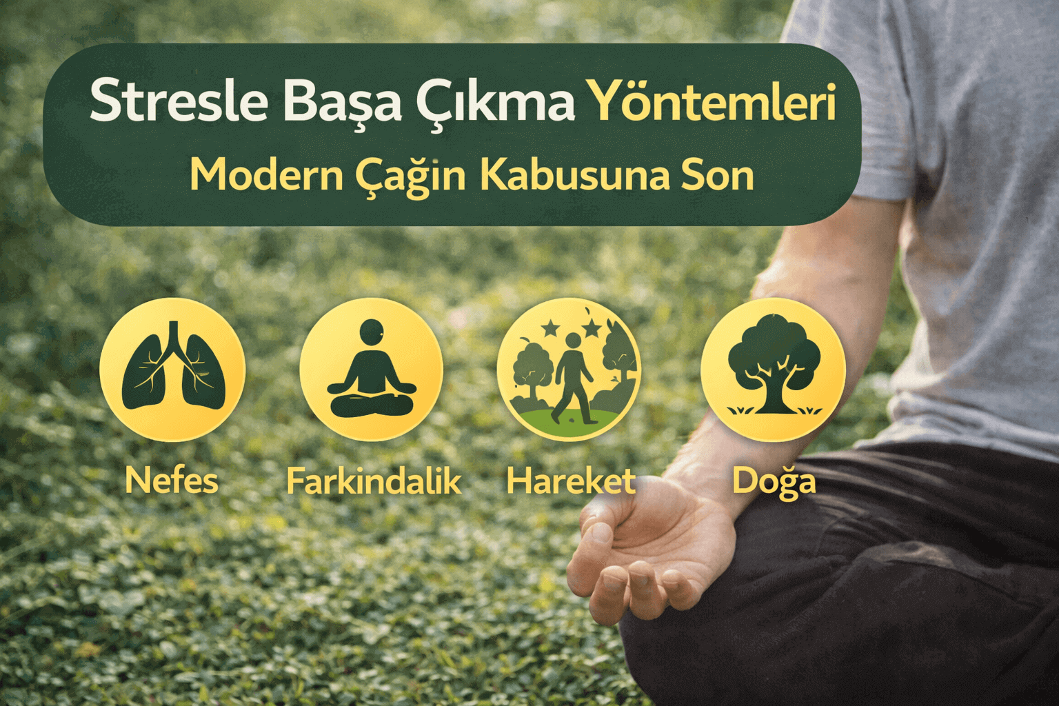 Stresle Başa Çıkma Yöntemleri: Modern Çağın Kabusuna Son