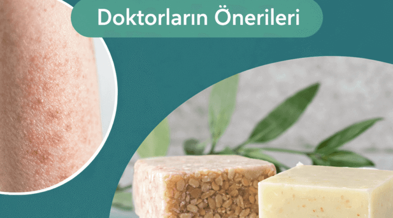 Egzama İçin Hangi Sabun Kullanılmalı Doktorların Önerileri